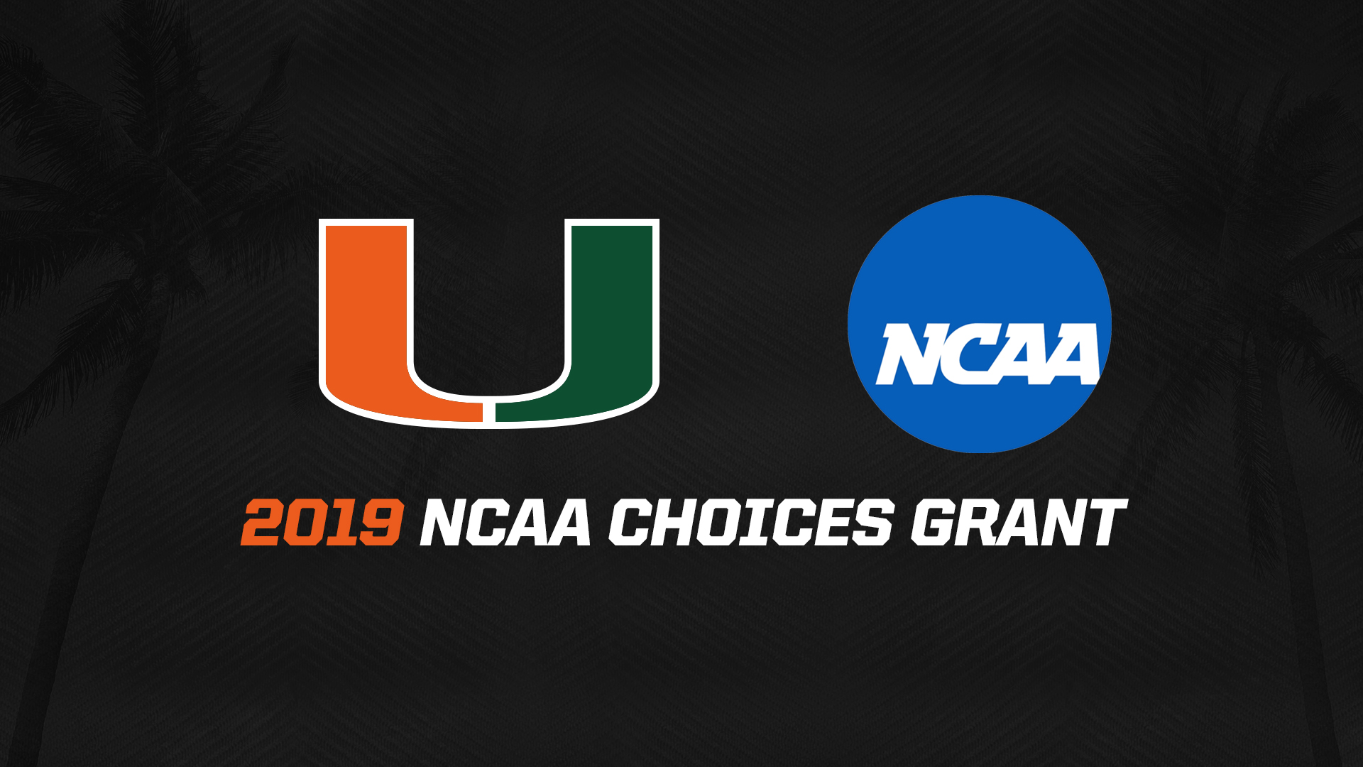 University of Miami Awarded 2019 NCAA CHOICES Grant