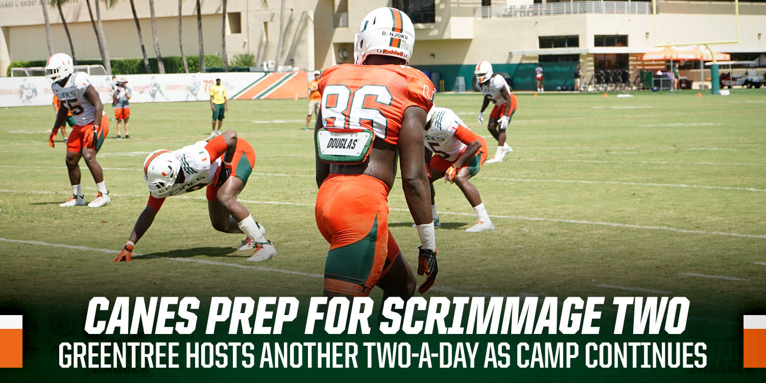 Miami Prepares for Second Scrimmage of #CanesCamp