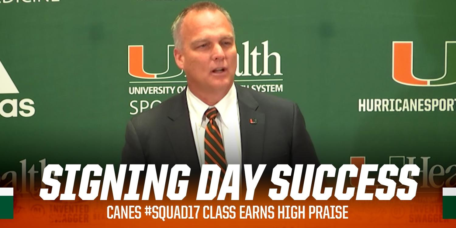 Canes #Squad17 Signing Day Class Earns High Praise