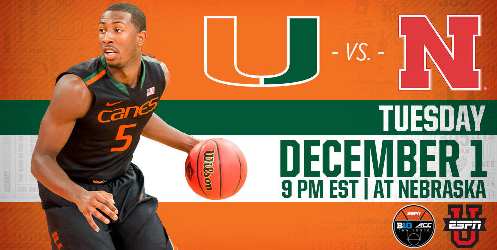 Miami Hoops at Nebraska - ESPNU, 9 p.m.