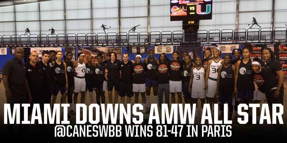 @CanesWBB Wins 81-47 over Paris' AMW All Star