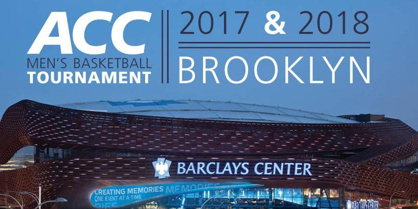 ACC Tourney at Barclays Center in 2017 & 2018