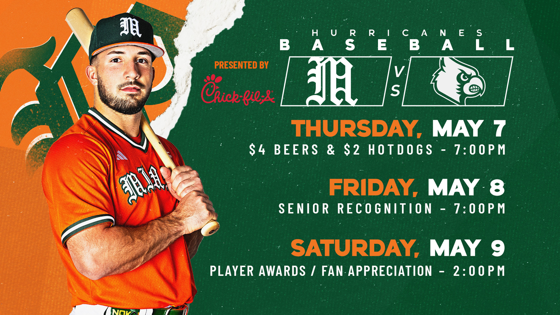 Miami Hurricanes Baseball promotional graphic for the final home series against Louisville, featuring a Hurricanes player holding a bat and game details: Thursday, May 7, $4 beers and $2 hot dogs at 7 p.m.; Friday, May 8, Senior Recognition at 7 p.m.; and Saturday, May 9, Player Awards and Fan Appreciation at 2 p.m.