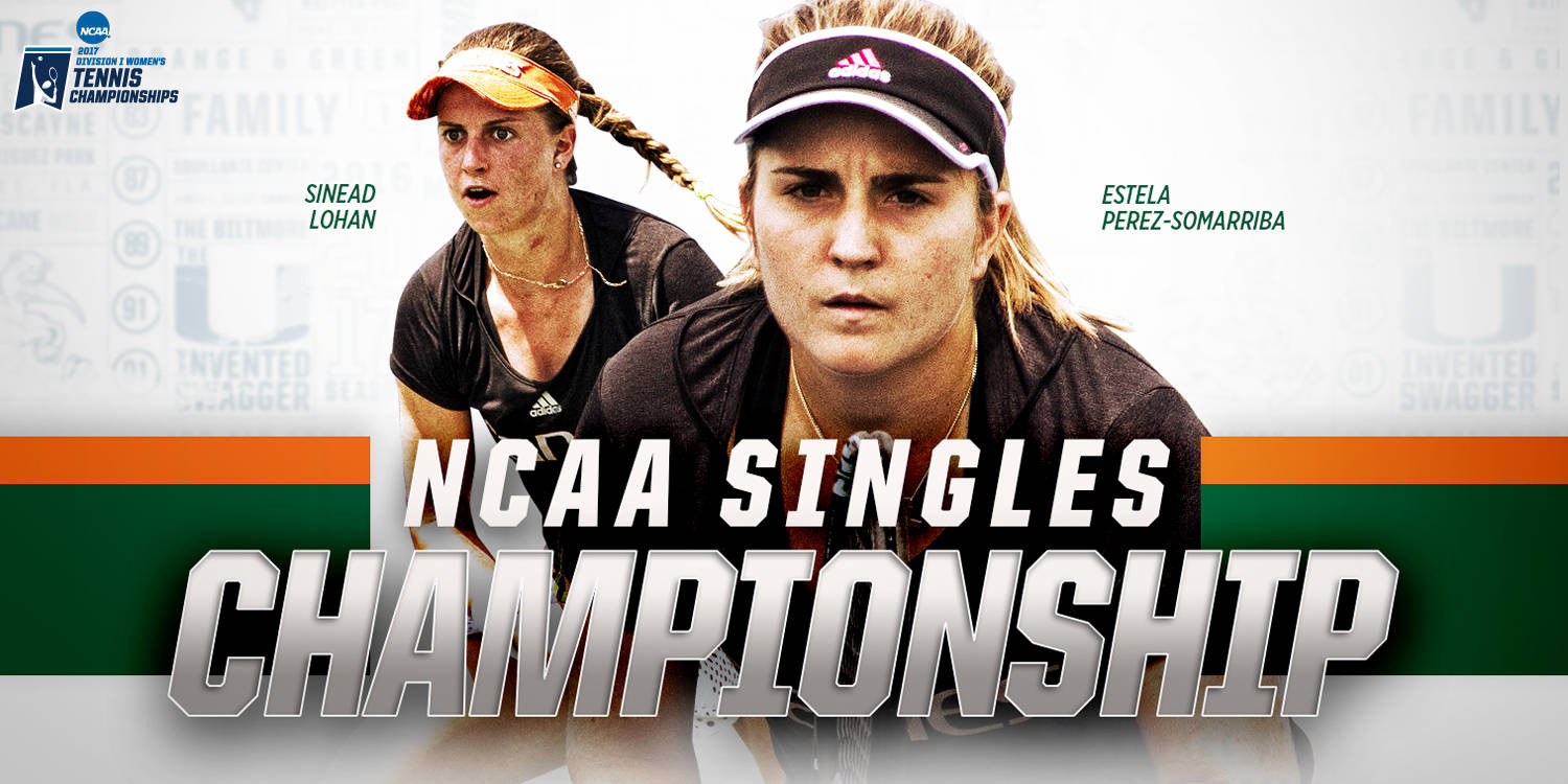 Two Canes Selected for NCAA Singles Championship