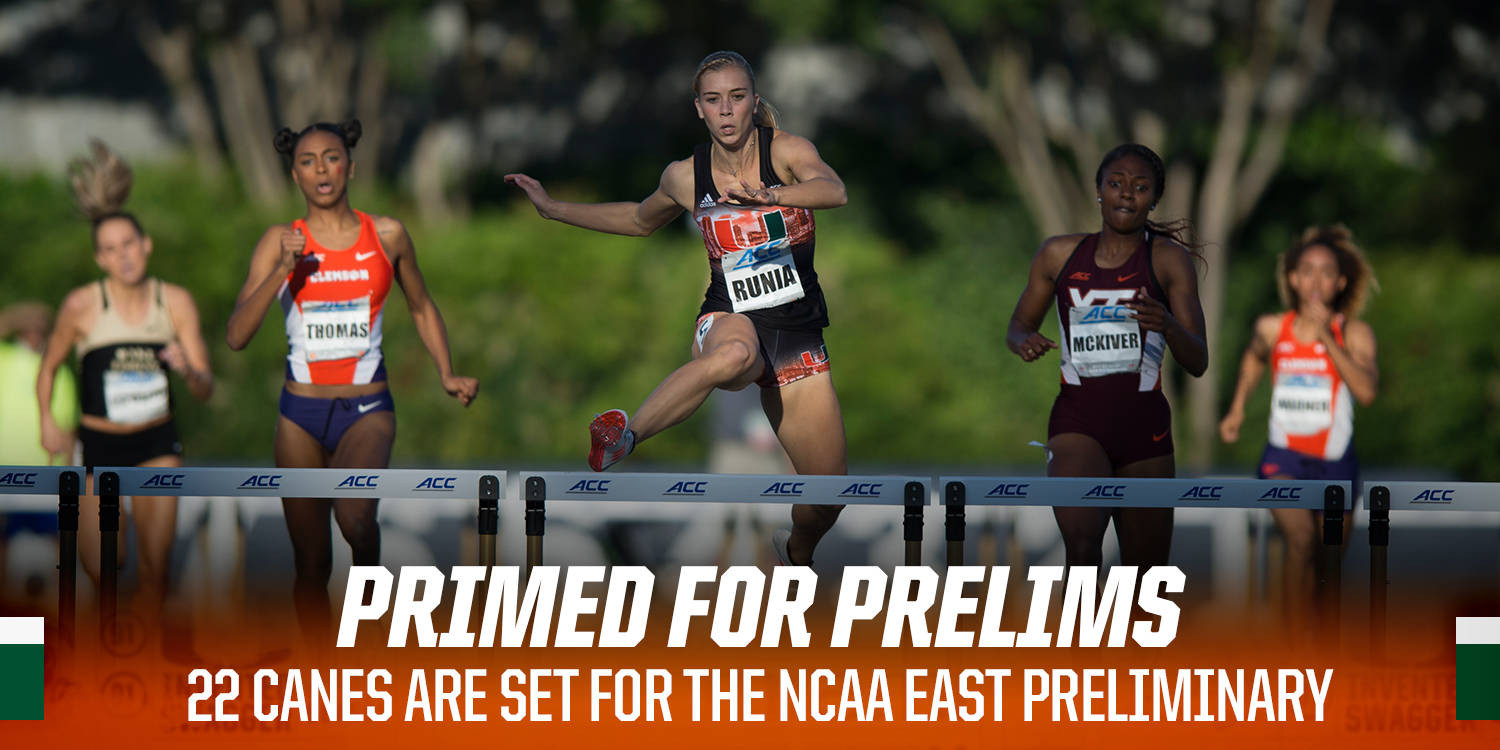 Miami Track Ready for NCAA East Preliminary