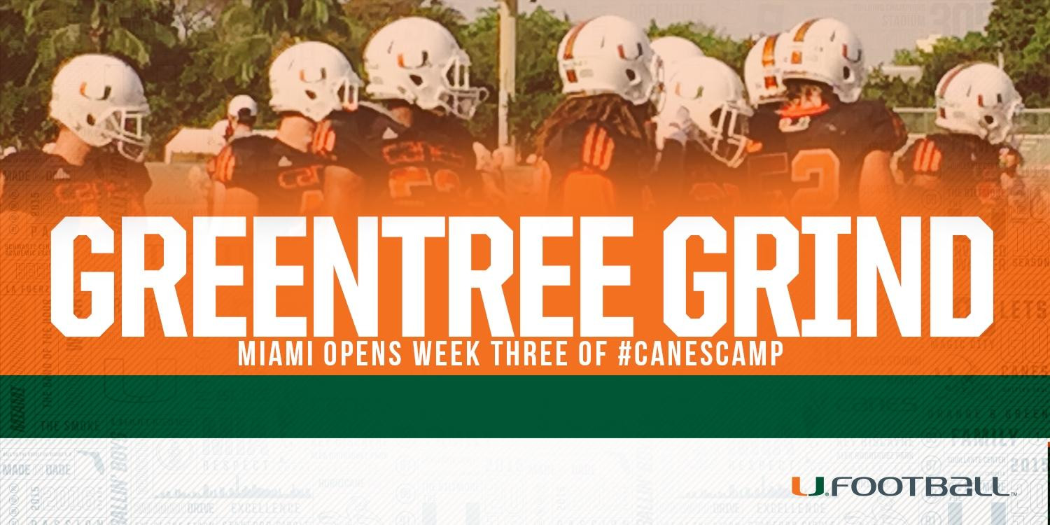 @CanesFootball Opens Week Three of #CanesCamp