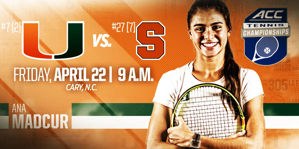 @CanesWTennis Opens ACC Championship vs. Syracuse