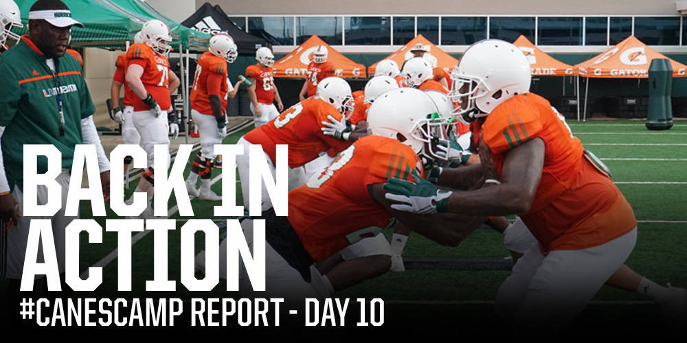 #CanesCamp Report: Day 10