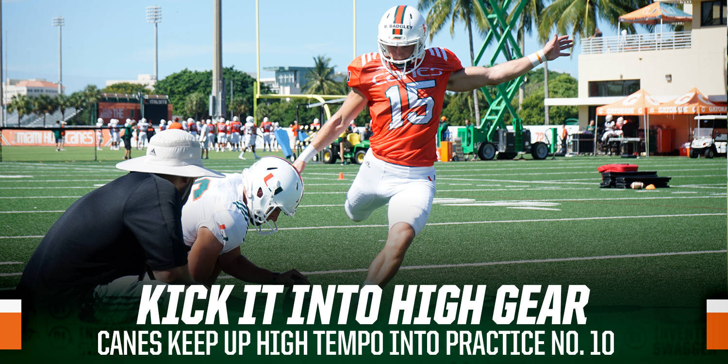 Miami Wraps Up #CanesCamp Practice No. 10