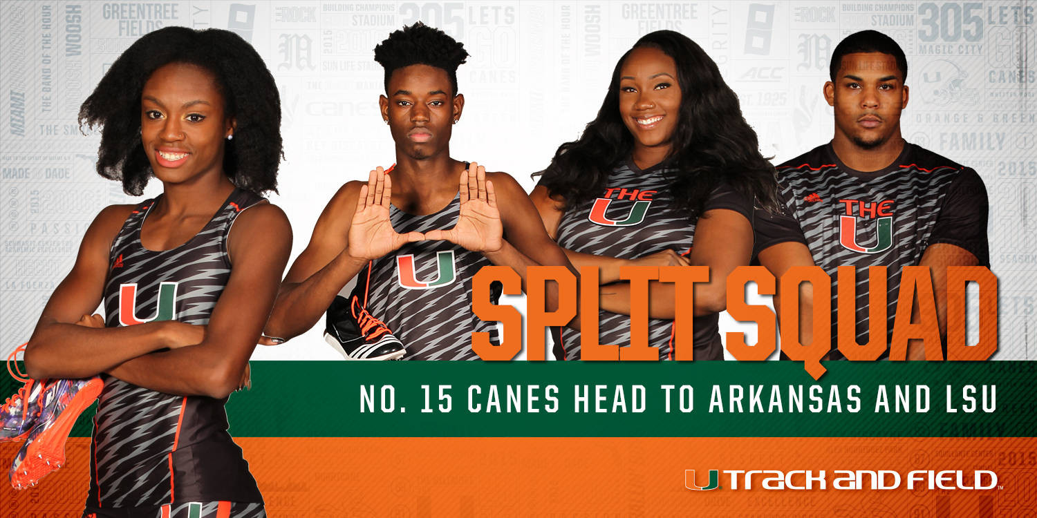 No. 15 @CanesTrack Splits to Arkansas and LSU