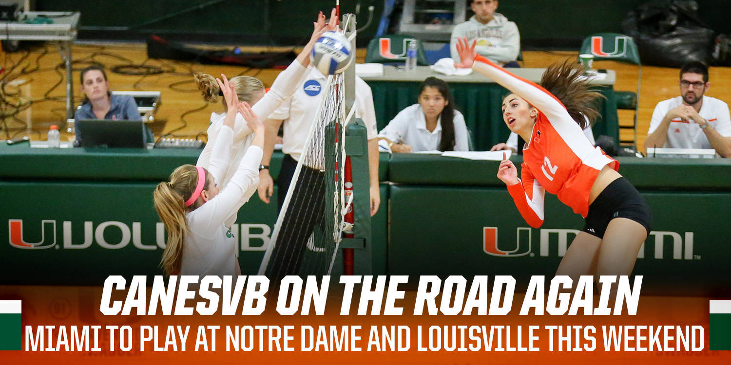 @CanesVB Travels to Notre Dame and Louisville