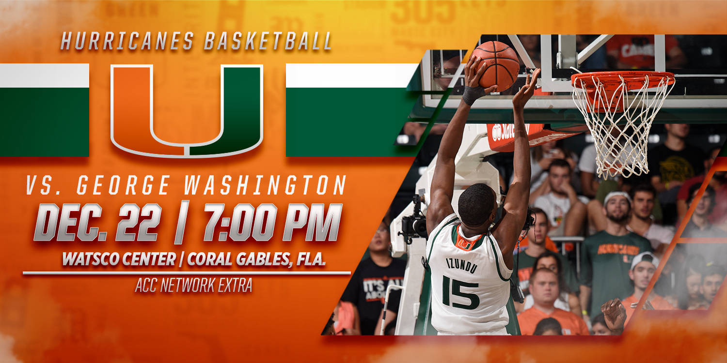 Game Day: Miami vs. GWU - Dec. 22