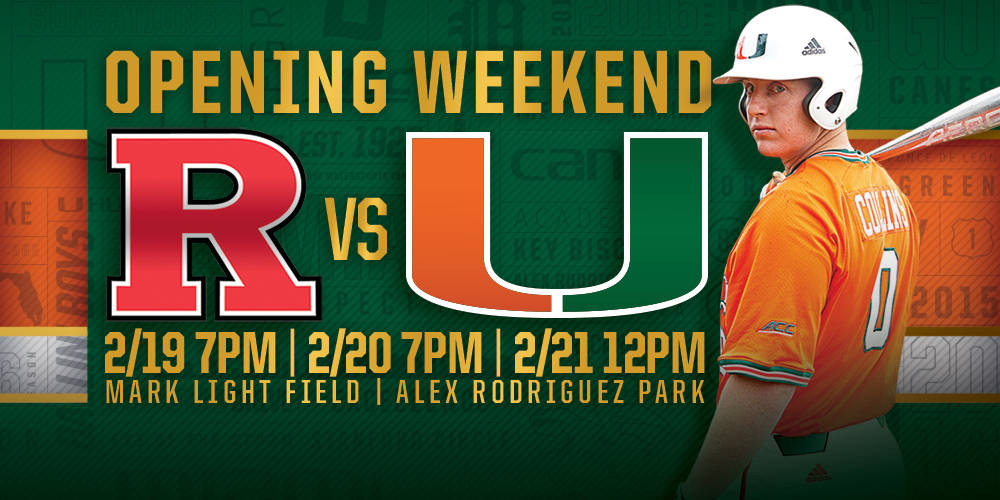 @CanesBaseball Opens Season Friday Against Rutgers