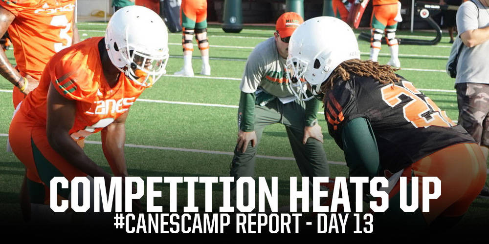 #CanesCamp Report Day 13